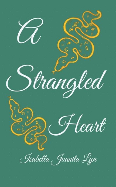 Isabella Juanita Lyn - Strangled Heart, E-bok. Tillgänglighet: Lägg i varukorg
