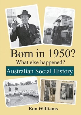 Ron Williams - BORN IN 1950? What else happened?, Häftad. Tillgänglighet: Lägg i varukorg