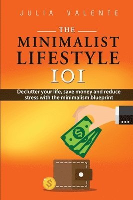 Julia Valente - Minimalist Lifestyle 101, Häftad