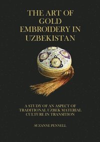 The Art of Gold Embroidery in Uzbekistan