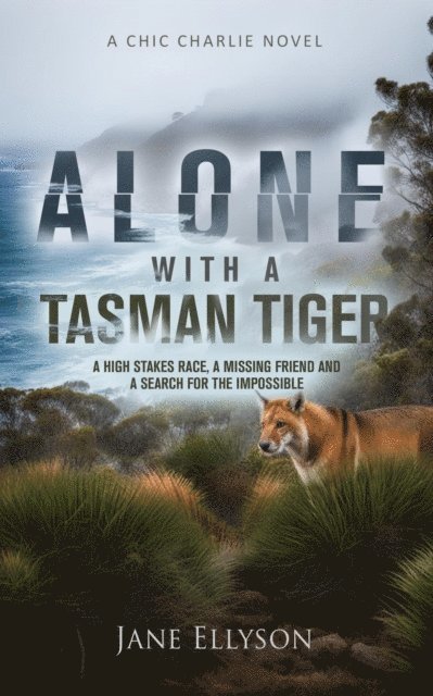 Jane Ellyson - Alone with a Tasman Tiger, E-bok. Tillgänglighet: Lägg i varukorg