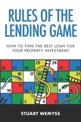 Stuart Wemyss - Rules of the Lending Game: How to Master the Game of Lending to Invest in Property, Häftad