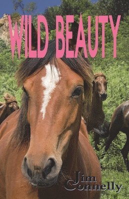 James Timothy Connelly - Wild Beauty, Häftad