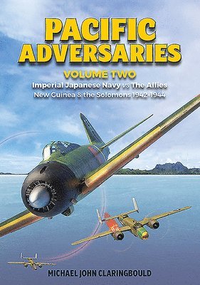 Michael Claringbould - Pacific Adversaries - Volume Two, Häftad