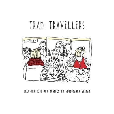 Slobodanka Graham - Tram Travellers, Häftad
