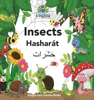 Mona Kiani - Englisi Farsi Persian Books Insects Hasharát, Inbunden