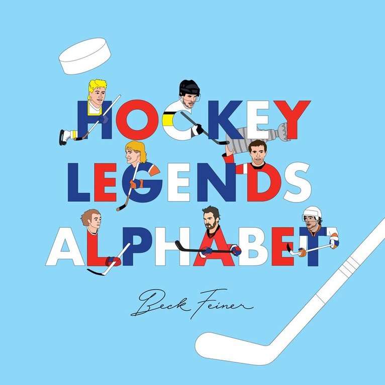 Beck Feiner - Hockey Legends Alphabet, Inbunden. Tillgänglighet: Lägg i varukorg