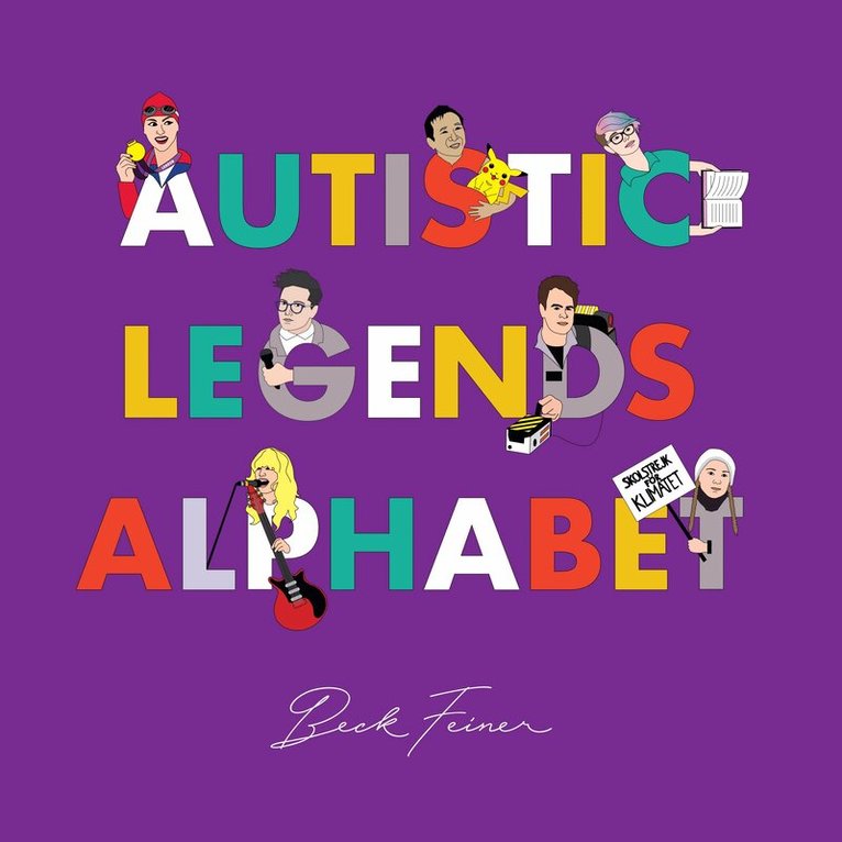 Beck Feiner - Autistic Legends Alphabet, Inbunden