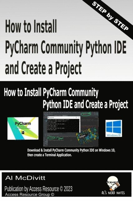 Al McDivitt - How to Install PyCharm Community Python IDE and Create a Project, E-bok