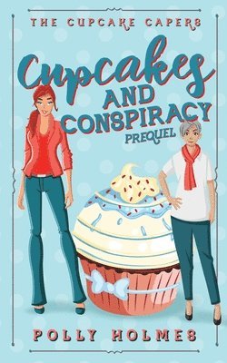 Polly Holmes - Cupcakes and Conspiracy, Häftad. Tillgänglighet: Lägg i varukorg