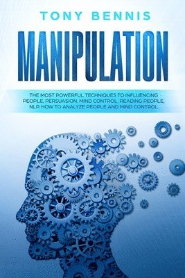Tony Bennis - Manipulation, Häftad. Tillgänglighet: Lägg i varukorg