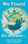 We Found An Answer ...to World Peace