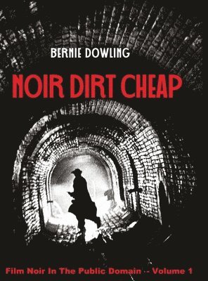 Bernie Dowling - Noir dirt cheap, Inbunden. Tillgänglighet: Lägg i varukorg