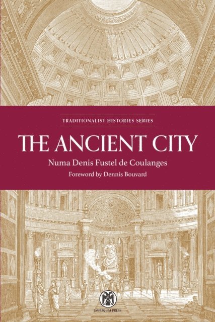 Numa Denis Fustel de Coulanges - Ancient City - Imperium Press, E-bok