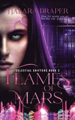 Tjalara Draper - Flames of Mars, Häftad. Tillgänglighet: Lägg i varukorg
