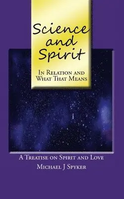 Michael J Spyker - Science and Spirit, Häftad. Tillgänglighet: Lägg i varukorg