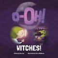 O-Oh WITCHES!