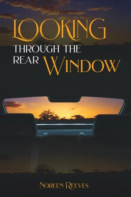 Noreen Reeves - Looking Through the Rear Window, E-bok. Tillgänglighet: Lägg i varukorg