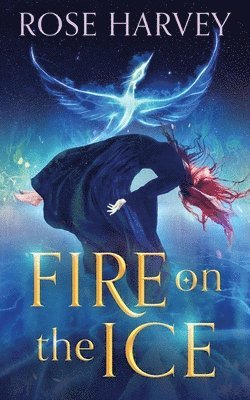 Rose Harvey - Fire on the Ice, Häftad