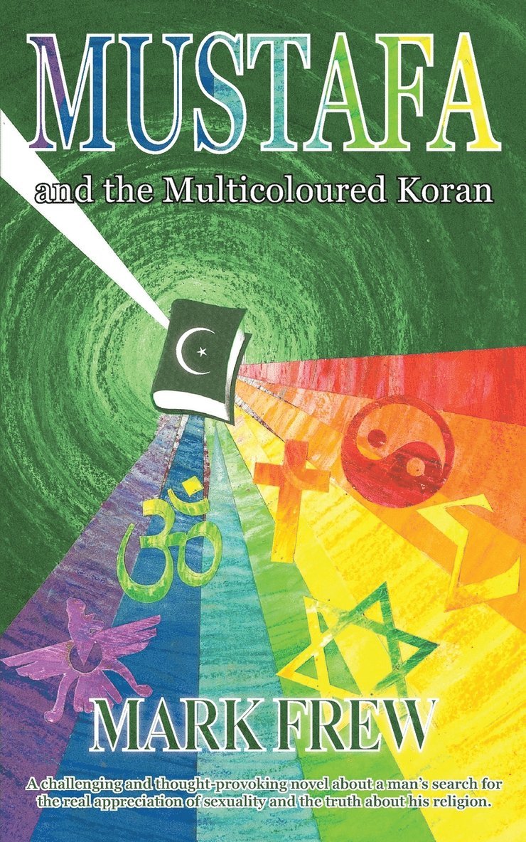 Mark Frew - Mustafa and the Multicoloured Koran, Häftad. Tillgänglighet: Lägg i varukorg