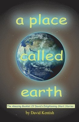 David Kentish - Place Called earth, Häftad. Tillgänglighet: Lägg i varukorg