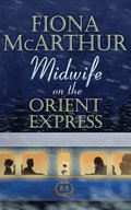 Midwife on the Orient Express