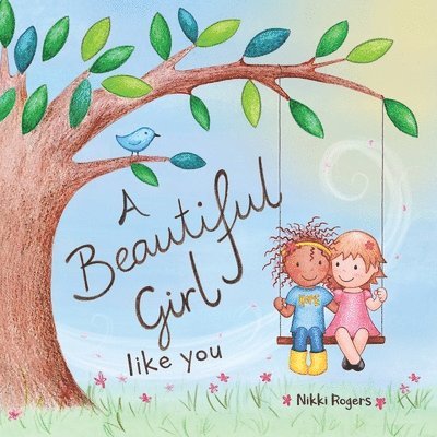 Nikki Rogers - Beautiful Girl Like You, Häftad