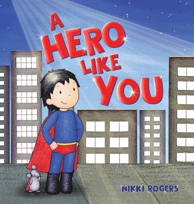 Nikki Rogers - Hero Like You, Inbunden