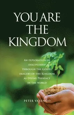 Peter Varengo - You are the Kingdom, Häftad. Tillgänglighet: Lägg i varukorg