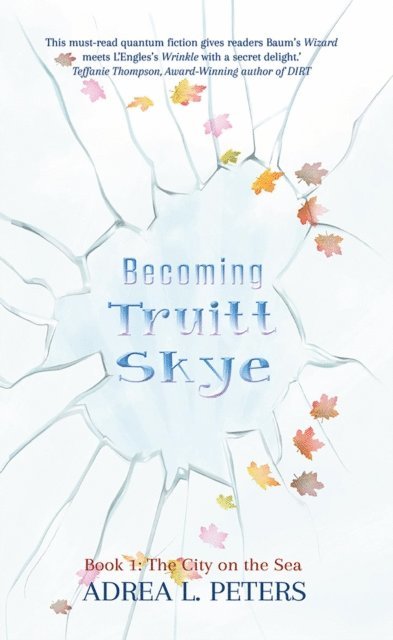 Adrea L Peters - Becoming Truitt Skye, E-bok