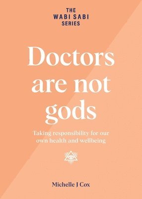 Michelle J Cox - Doctors are not gods, Häftad. Tillgänglighet: Tillfälligt slut