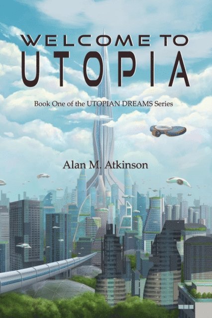 Alan Michael Atkinson, Drew Hassell, Karen Buckeridge - Welcome to Utopia, E-bok. Tillgänglighet: Lägg i varukorg