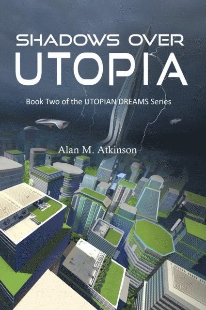 Alan M. Atkinson - Shadows Over Utopia, E-bok. Tillgänglighet: Lägg i varukorg