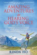 Amazing Adventures in hearing God's voice