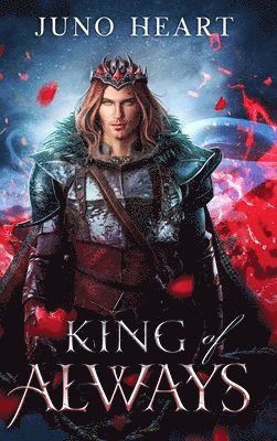 Juno Heart - King of Always, Inbunden. Tillgänglighet: Lägg i varukorg