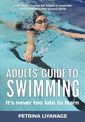 Petrina Liyanage - Adults Guide to Swimming, Häftad