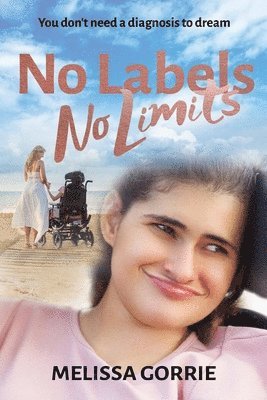 Melissa Gorrie - No Labels, No Limits, Häftad