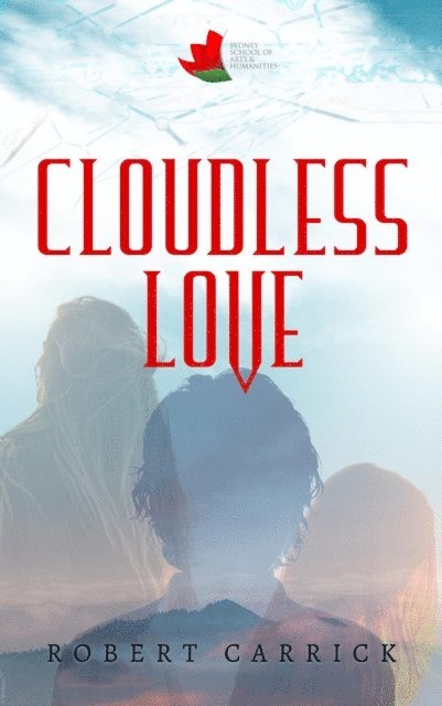 Robert Carrick - CLOUDLESS LOVE, E-bok