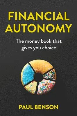 Paul Benson - Financial Autonomy, Häftad. Tillgänglighet: Lägg i varukorg