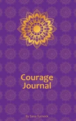 Sana Turnock - Courage Journal, Inbunden. Tillgänglighet: Lägg i varukorg