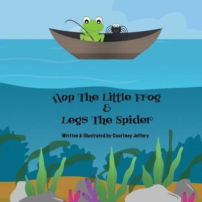 Courtney Jeffery - Hop The Little Frog & Legs The Spider, Häftad. Tillgänglighet: Lägg i varukorg