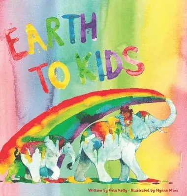 Peta Kelly - Earth to Kids, Inbunden. Tillgänglighet: Tillfälligt slut