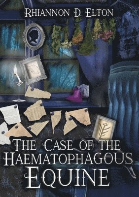 Rhiannon D. Elton - The Case of the Haematophagous Equine, Häftad. Tillgänglighet: Lägg i varukorg