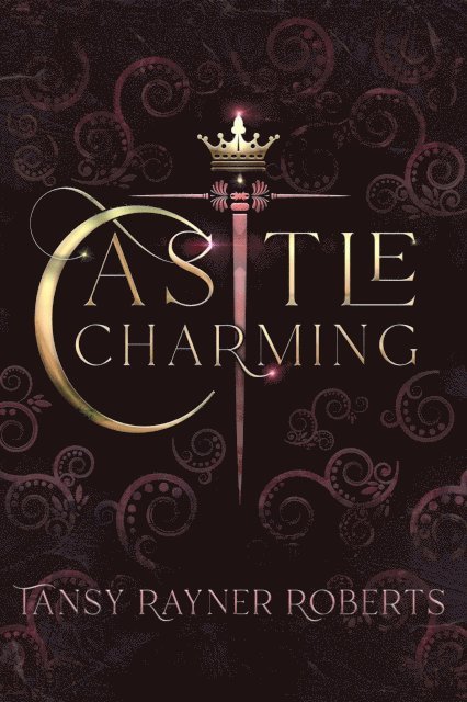 Tansy Rayner Roberts - Castle Charming, E-bok