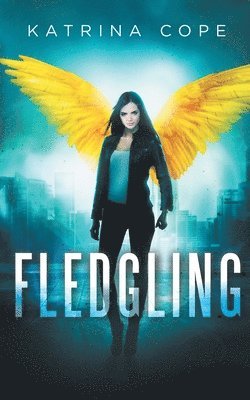 Katrina Cope - Fledgling, Häftad