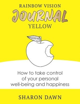 Sharon Dawn - Rainbow Vision Journal YELLOW, Inbunden. Tillgänglighet: Lägg i varukorg
