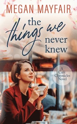 Megan Mayfair - Things We Never Knew, Häftad