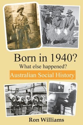 Ron Williams - Born in 1940? What else happened? 4th Edition, Häftad. Tillgänglighet: Lägg i varukorg