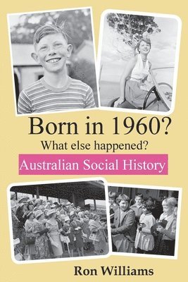 Ron Williams - Born in 1960? What else happened?!, Häftad. Tillgänglighet: Lägg i varukorg