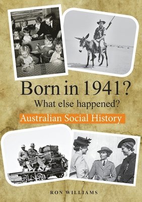 Ron Williams - BORN IN 1941? What else happened?, Häftad. Tillgänglighet: Lägg i varukorg